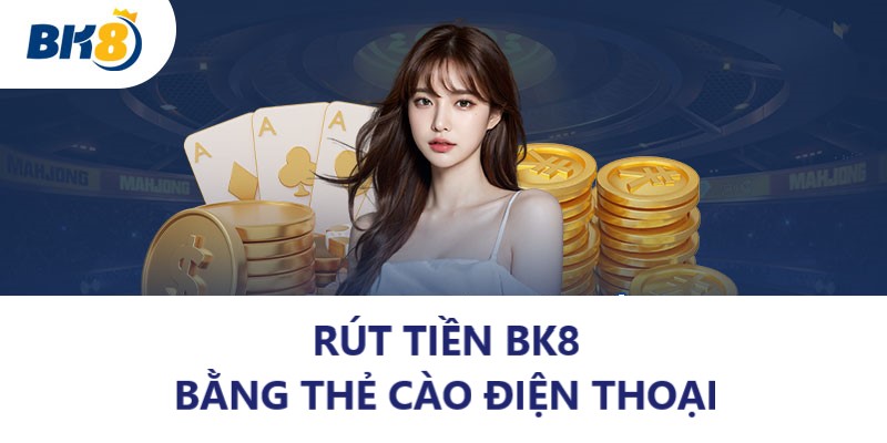 Giao dịch với BK8 bằng thẻ cào điện thoại